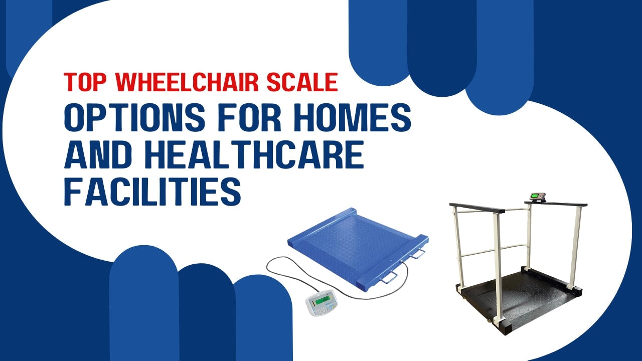 Top Wheelchair Scale Options for Homes and Healthcare Facilities