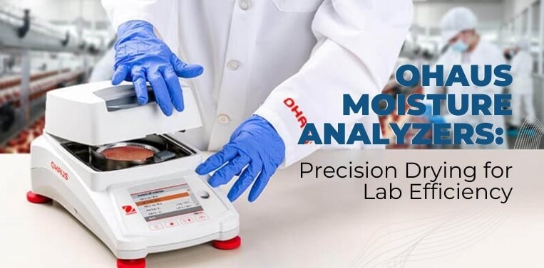 Ohaus Moisture Analyzers: Precision Drying for Lab Efficiency